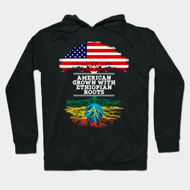 American Grown With Ethiopian Roots - Gift for Ethiopian From Ethiopia Hoodie by Country Flags